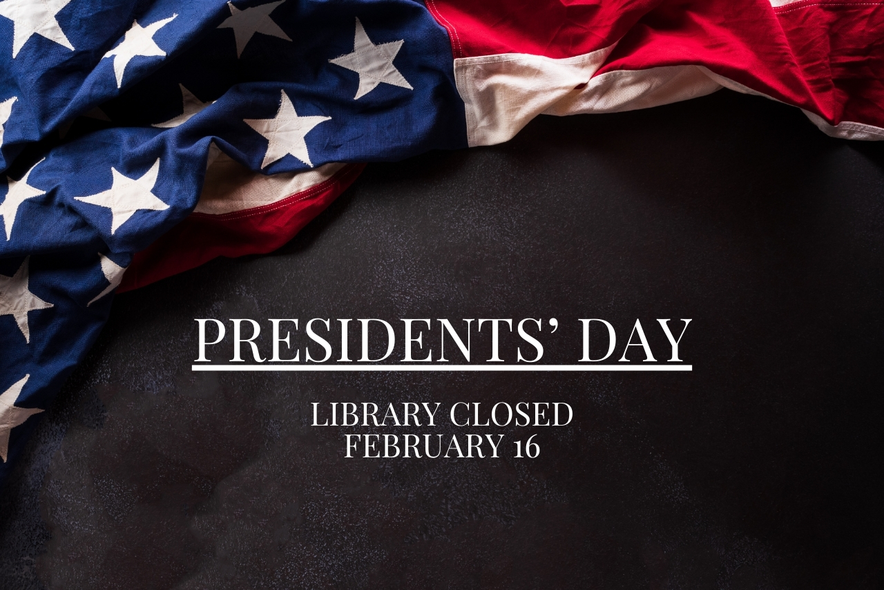 Library closed for President's Day